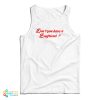 Don’t You Have A Boyfriend Tank Top For UNISEX