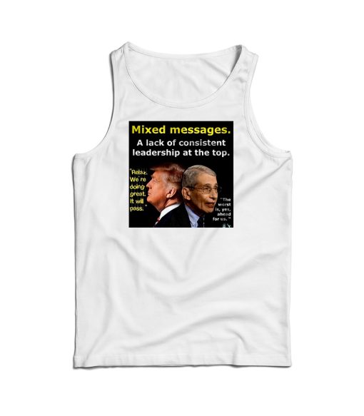 Dr. Fauci & Trump Mixed Messages Tank Top For Men’s And Women’s