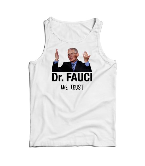 Dr. Fauci We Trust Tank Top Cheap For Men’s And Women’s
