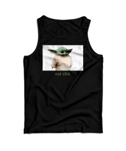 Eat Shit Baby Yoda Chris Evans Knives Out Tank Top For UNISEX