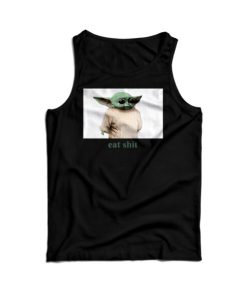 Eat Shit Baby Yoda Chris Evans Knives Out Tank Top For UNISEX