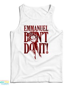 Eco Sister Emmanuel Don’t Do It Tank Top