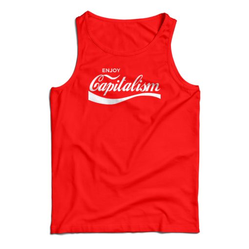 Enjoy Capitalism Parody Tank Top For UNISEX