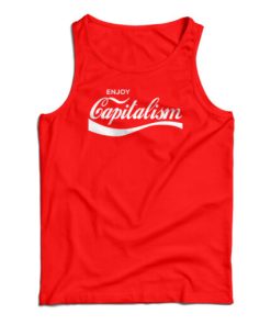 Enjoy Capitalism Parody Tank Top For UNISEX