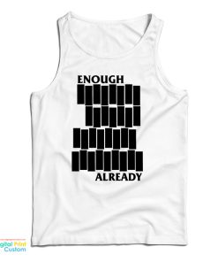 Enough Already Black Flag Parody Tank