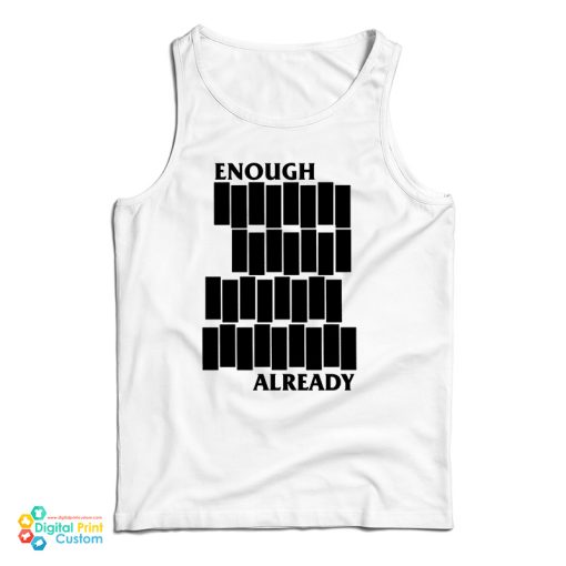 Enough Already Black Flag Parody Tank