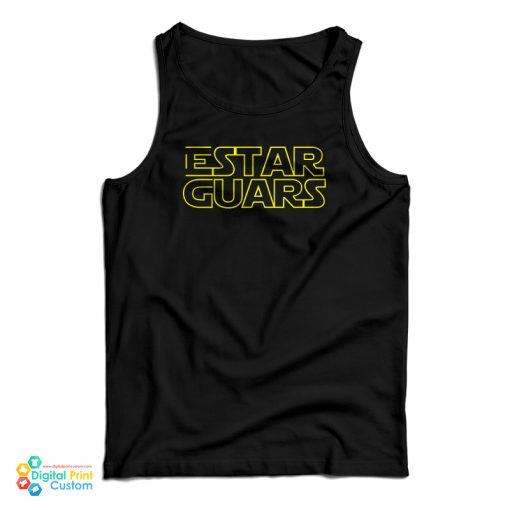 Estar Guars Funny Spanish Version Tank Top