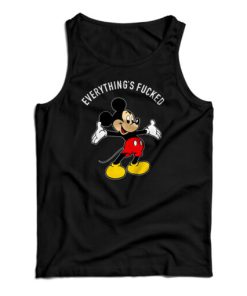 Everything’s Fucked Tank Top For UNISEX