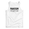 FAUCISM A Belief In Science And Facts Tank Top