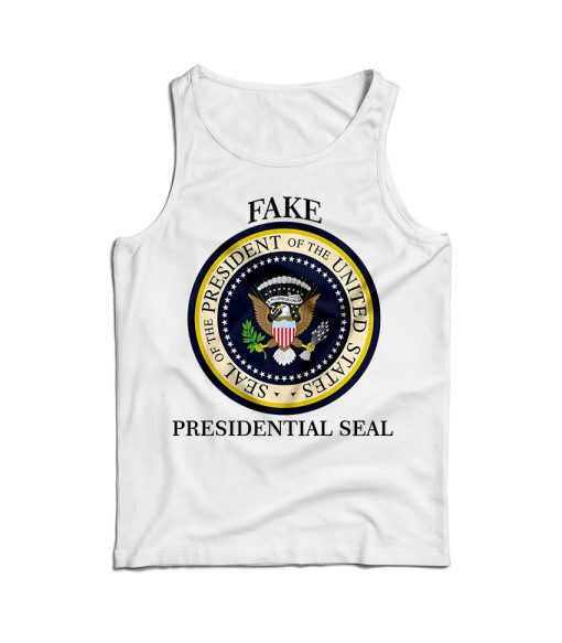 Fake Presidential Seal Trump Tank Top Cheap For Men’s And Women’s