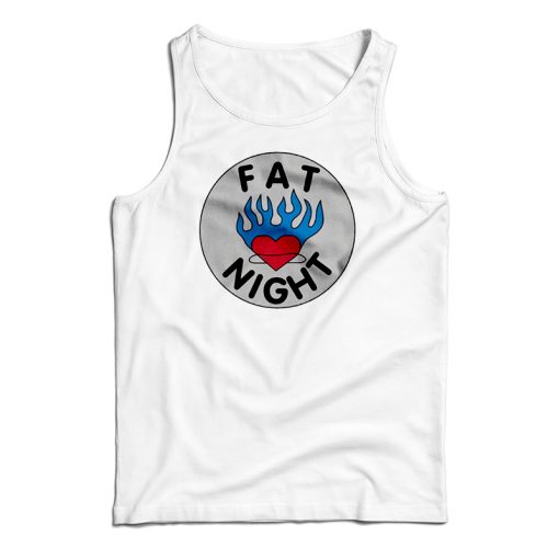 Fat Night Flaming Heart Tank Top For UNISEX