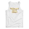 Feeling Good Like I Should Tank Top For Men’s And Women’s