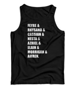Feyre Rhysand Cassian Nesta Azriel Elain Morrigan Amren Tank Top Feyre Rhysand Cassian Nesta Azriel Elain Morrigan Amren Tank Top