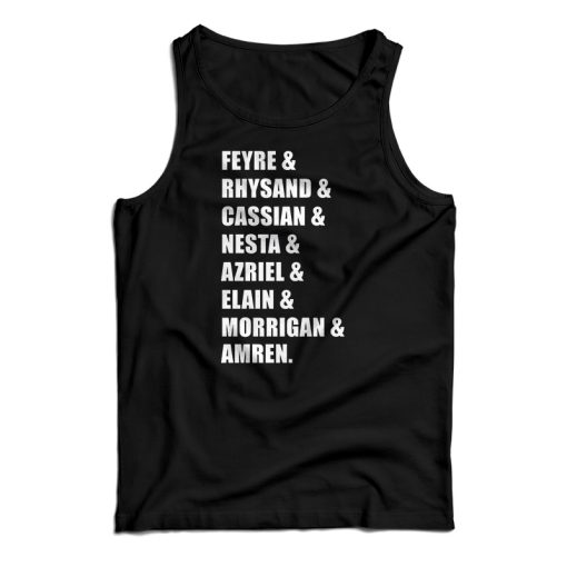 Feyre Rhysand Cassian Nesta Azriel Elain Morrigan Amren Tank Top