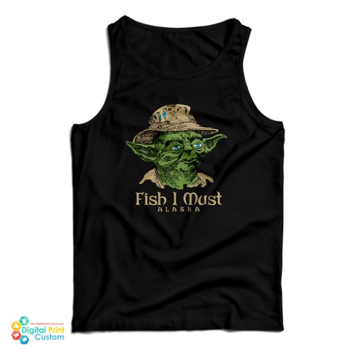 Fish I Must Yoda Tank Top For UNISEX