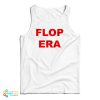 Flop Era Tank Top For UNISEX