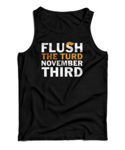 Flush The Turd November Third Tank Top