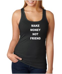 For Sale Make Money Not Friends Logo Tank Top For Men’s And Women’s
