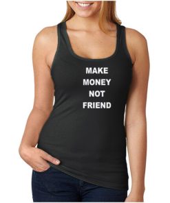 For Sale Make Money Not Friends Logo Tank Top For Men’s And Women’s