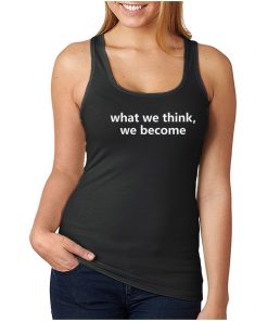 For Sale What We Think We Become Quotes Tank Top For UNISEX