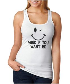 For Sale Wink If You Want Me Tank Top Trendy Clothing Men And Women