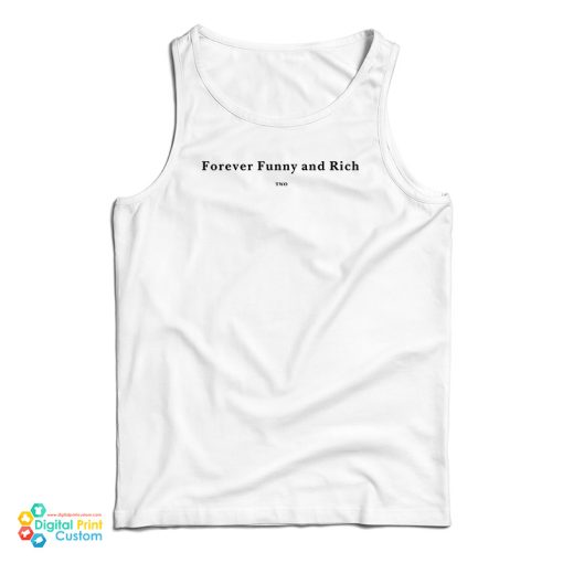 Forever Funny And Rich Two Tank Top
