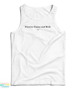 Forever Funny And Rich Two Tank Top