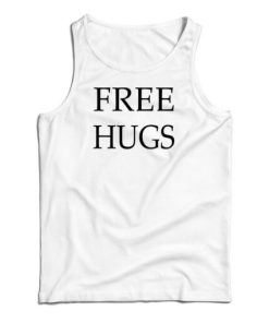 Free Hugs Tank Top For UNISEX