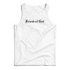 Friend Of God Tank Top For UNISEX
