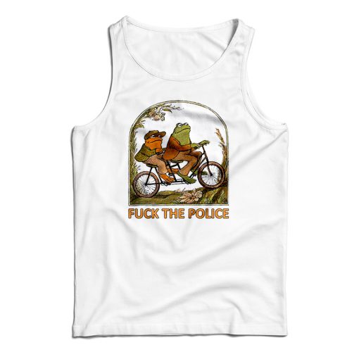 Frog and Toad Fuck The Police Tank Top
