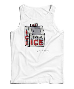 Fuck Ice Tank Top For UNISEX