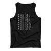 Fuck It Fuck Off Fuck You Fuck Her Tank Top