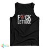 Fuck Lettuce Tank Top For UNISEX