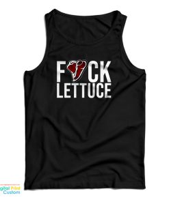 Fuck Lettuce Tank Top For UNISEX Fuck Lettuce Tank Top For UNISEX