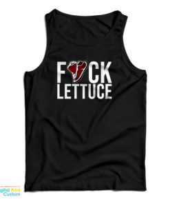 Fuck Lettuce Tank Top For UNISEX
