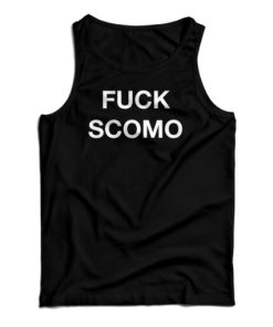Fuck Scomo Tank Top For UNISEX