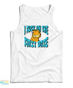 Garfield I Fuck On The First Date Tank Top