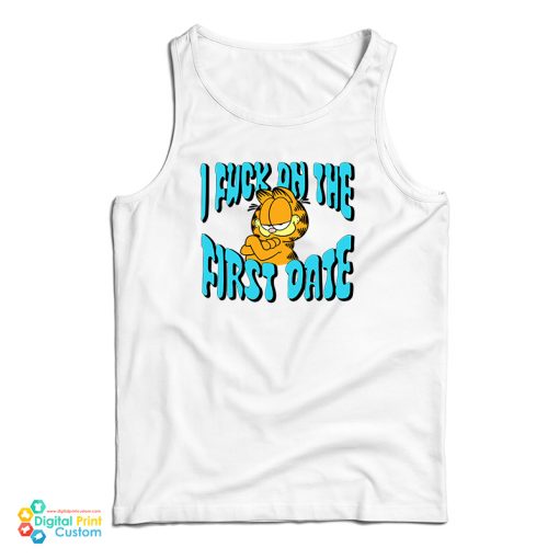 Garfield I Fuck On The First Date Tank Top