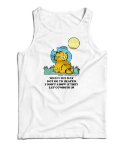 Garfield When I Die I May Not Go To Heaven Tank Top For UNISEX