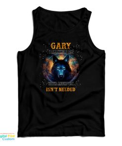 Gary I Am Who I Am Your Approval Isn’t Needed Tank Top Gary I Am Who I Am Your Approval Isn’t Needed Tank Top