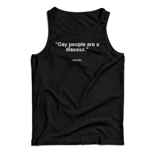 Gay People Are A Disease Tank Top For UNISEX