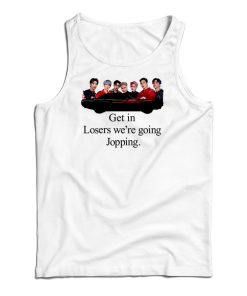 Get In Loser We’re Going Jopping Tank Top