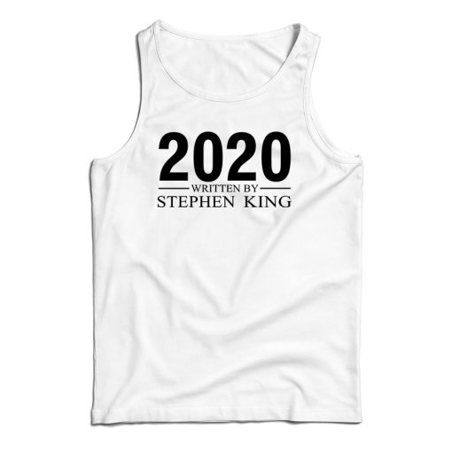 Get It Now 2020 Written By Stephan King Tank Top For UNISEX