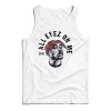 Get It Now 2Pac All Eyez On Me Tank Top For Men’s And Women’s