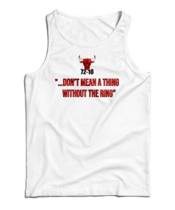 Get It Now 72-10 Don’t Mean A Thing Without The Ring Tank Top