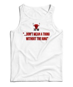 Get It Now 72-10 Don’t Mean A Thing Without The Ring Tank Top