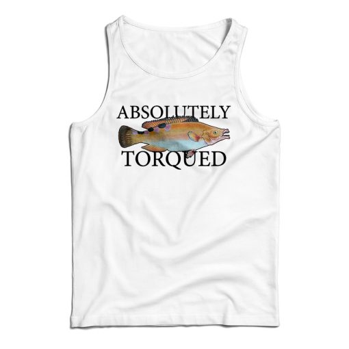 Get It Now Absolutely Torqued Tank Top For Men’s And Women’s