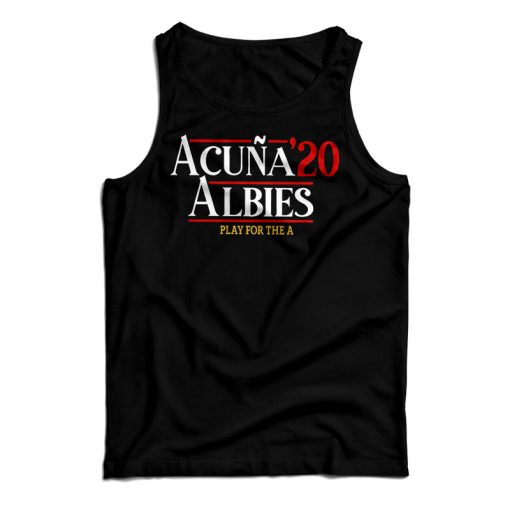 Get It Now Acuna Albies Tank Top For Men’s And Women’s