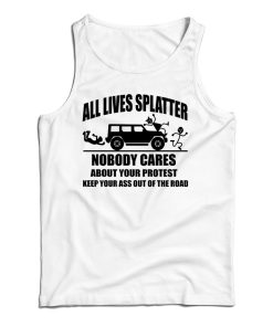 Get It Now All Lives Splatter Tank Top For Men’s And Women’s Get It Now All Lives Splatter Tank Top For Men’s And Women’s