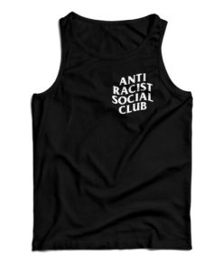 Get It Now Anti Racist Social Club Tank Top For Mens And Womens 3